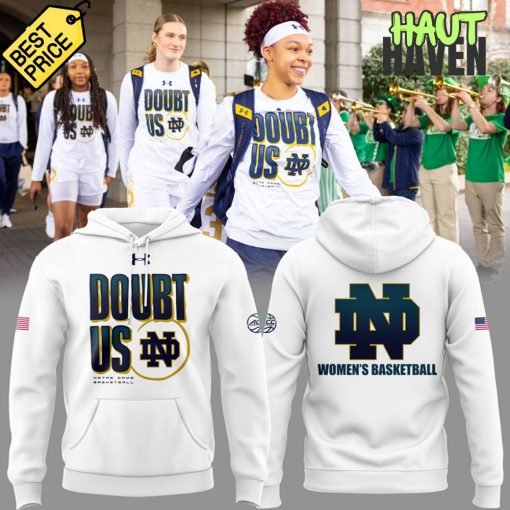 Notre Dame Fighting Irish Women’s Basketball “DOUBT US” Hoodie