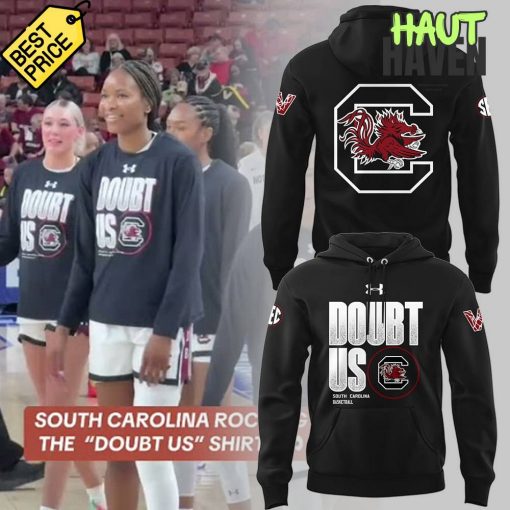 South Carolina Gamecocks Women’s Basketball Doubt Us Hoodie