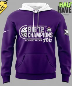 TCU Horned Frogs Women's Basketball Big 12 Tournament Champions Hoodie